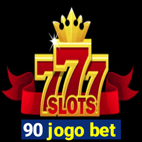 90 jogo bet
